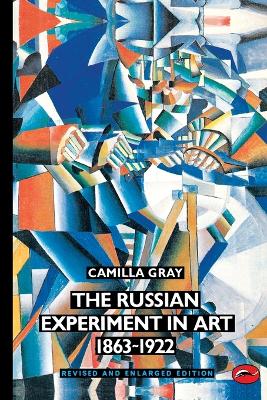 WORLD OF ART: THE RUSSIAN EXPERIMENT IN ART 1863-1922 - CAMI