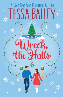 WRECK THE HALLS UK : A NOVEL - TESSA BAILEY