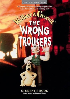 WRONG TROUSERS VIDEO ACTIVITY - NICK PARK-BOB BAKER-PETER AN