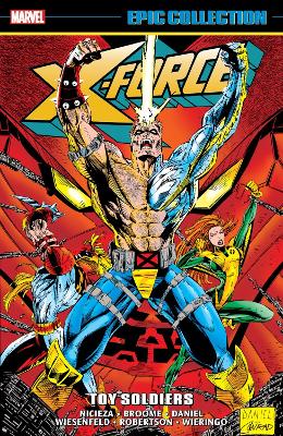 X-FORCE EPIC COLLECTION: TOY SOLDIERS - FABIAN NICIEZA-JIM K