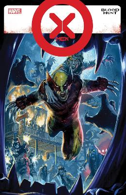 X-MEN: BLOOD HUNT - STEVE FOXE-STEPHANIE PHILLIPS-ROBERT GIL