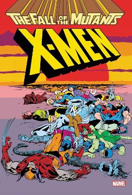 X-MEN: FALL OF THE MUTANTS OMNIBUS    HC - LOUISE SIMONSON-C
