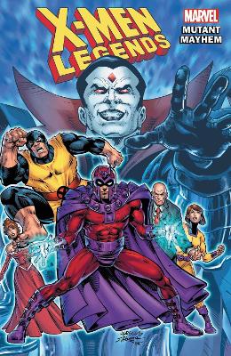 X-MEN LEGENDS VOL. 2: MUTANT MAYHEM    PB - LARRY HAMA-VARIO