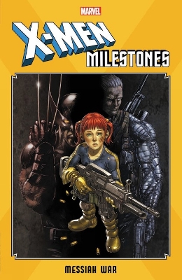 X-MEN MILESTONES: MESSIAH WAR    PB - CRAIG KYLE-CHRISTOPHER
