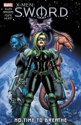 X-MEN: S.W.O.R.D. - NO TIME TO BREATHE    PB - KIERON GILLEN