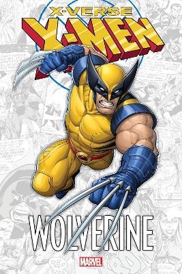 X-MEN: X-VERSE - WOLVERINE     PB - FRED VAN LENTE-PETER DAV