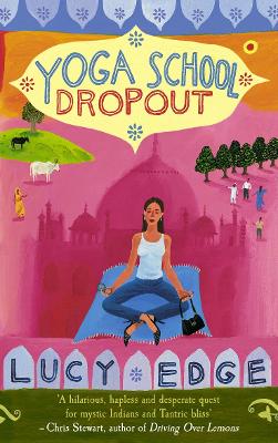 YOGA SCHOOL DROPOUT - LUCY EDGE