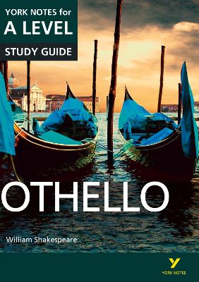 YORK NOTES FOR A-LEVEL STUDY GUIDE: OTHELLO - REBECCA WARREN