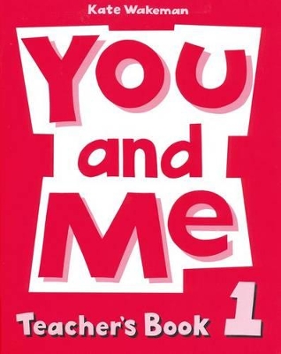 YOU-AND-ME-1-TCHRS-KATE-WAKEMAN.jpg YOU AND ME 1 TCHRS - KATE WAKEMAN
