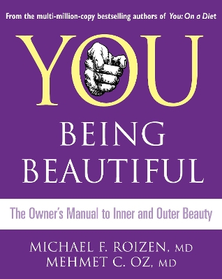 YOU BEING BEAUTIFUL THE OWNERS MANUAL TO INNER AND OUTER BEA