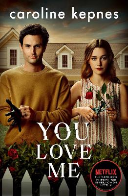 YOU LOVE ME - CAROLINE KEPNES