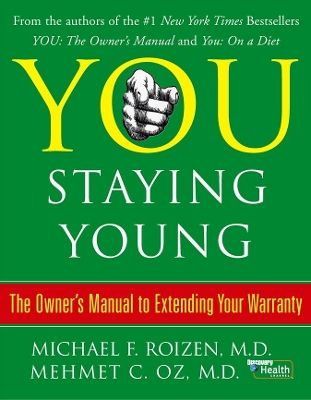 YOU STAYING YOUNG THE OWNERS MANUAL FOR EXTENDING YOUR WARRA