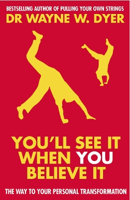 YOULL SEE IT WHEN YOU BELIEVE IT  PB - DR WAYNE W DYER