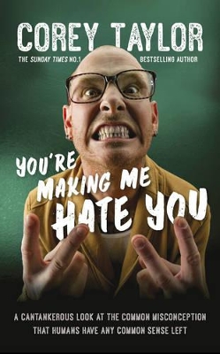 YOURE MAKING ME HATE YOU PB - COREY TAYLOR
