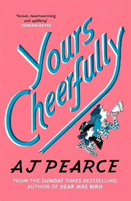 YOURS CHEERFULLY - AJ PEARCE