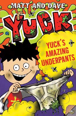 YUCK : YUCKS AMAZING UNDERPANTS PB A FORMAT - MATT AND DAVE