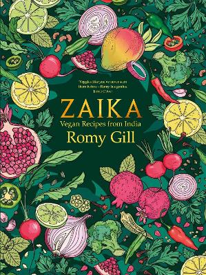 ZAIKA : VEGAN RECIPES FROM INDIA HC - ROMY GILL