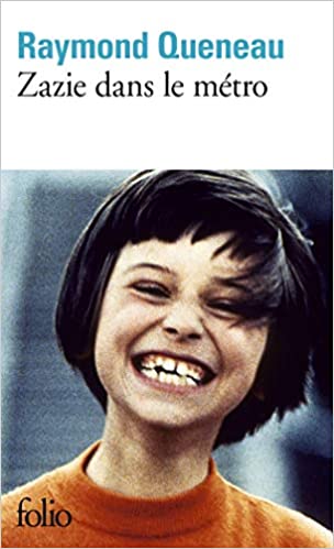 ZAZIE DANS LE METRO - RAYMOND QUENEAU