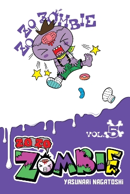 ZO ZO ZOMBIE VOL. 5 - BIANCA PISTILLO-YASUNARI NAGATOSHI