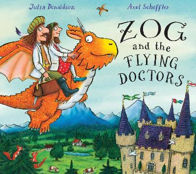 ZOG AND THE FLYING DOCTORS PB - JULIA DONALDSON-AXEL SCHEFFL