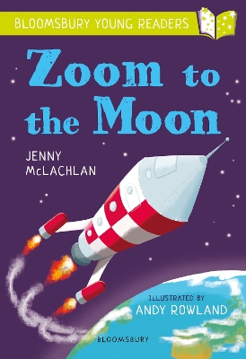 ZOOM TO THE MOON : A BLOOMSBURY YOUNG READER PB - JENNY MCLA