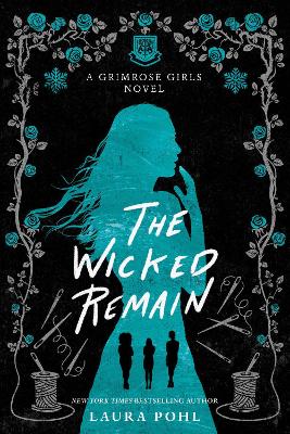 ΤΗΕ GRIMROSE GIRLS 2 : THE WICKED REMAIN - LAURA POHL