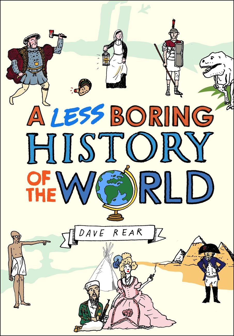 A Less Boring History of the World (hardcover)