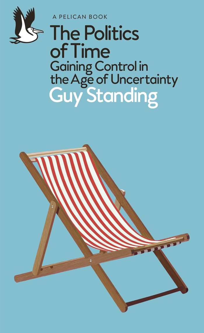The Politics of Time: Gaining Control in the Age of Uncertainty The Politics of Time: Gaining Control in the Age of Uncertainty