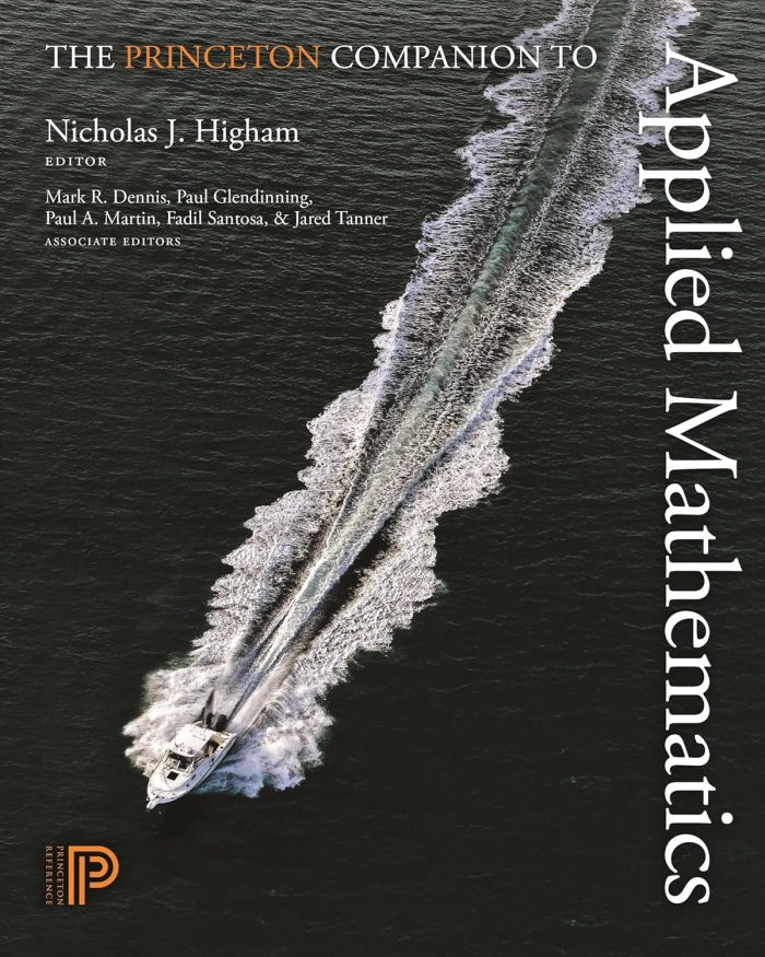 The Princeton Companion to Applied Mathematics The Princeton Companion to Applied Mathematics