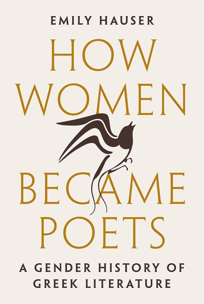 How Women Became Poets A Gender History of Greek Literature How Women Became Poets A Gender History of Greek Literature