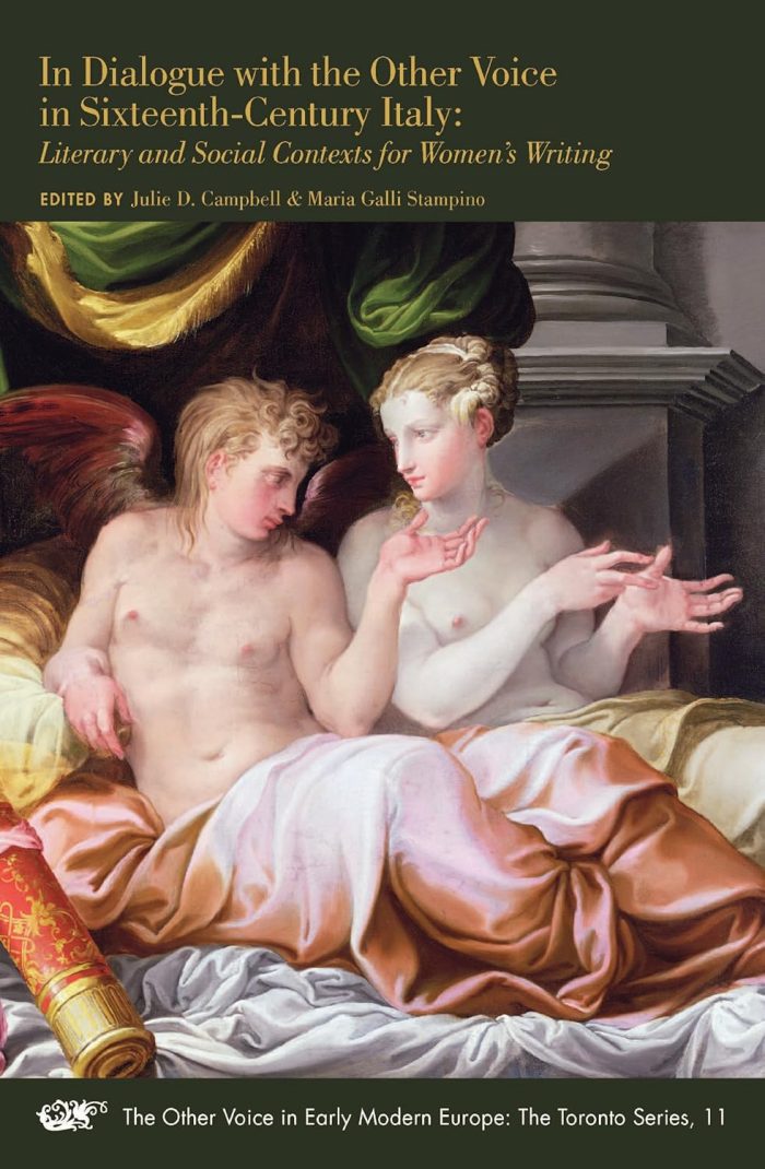 In Dialogue with the Other Voice in Sixteenth-century Italy: Literary and Social Contexts for Women's Writing In Dialogue with the Other Voice in Sixteenth-century Italy: Literary and Social Contexts for Women's Writing