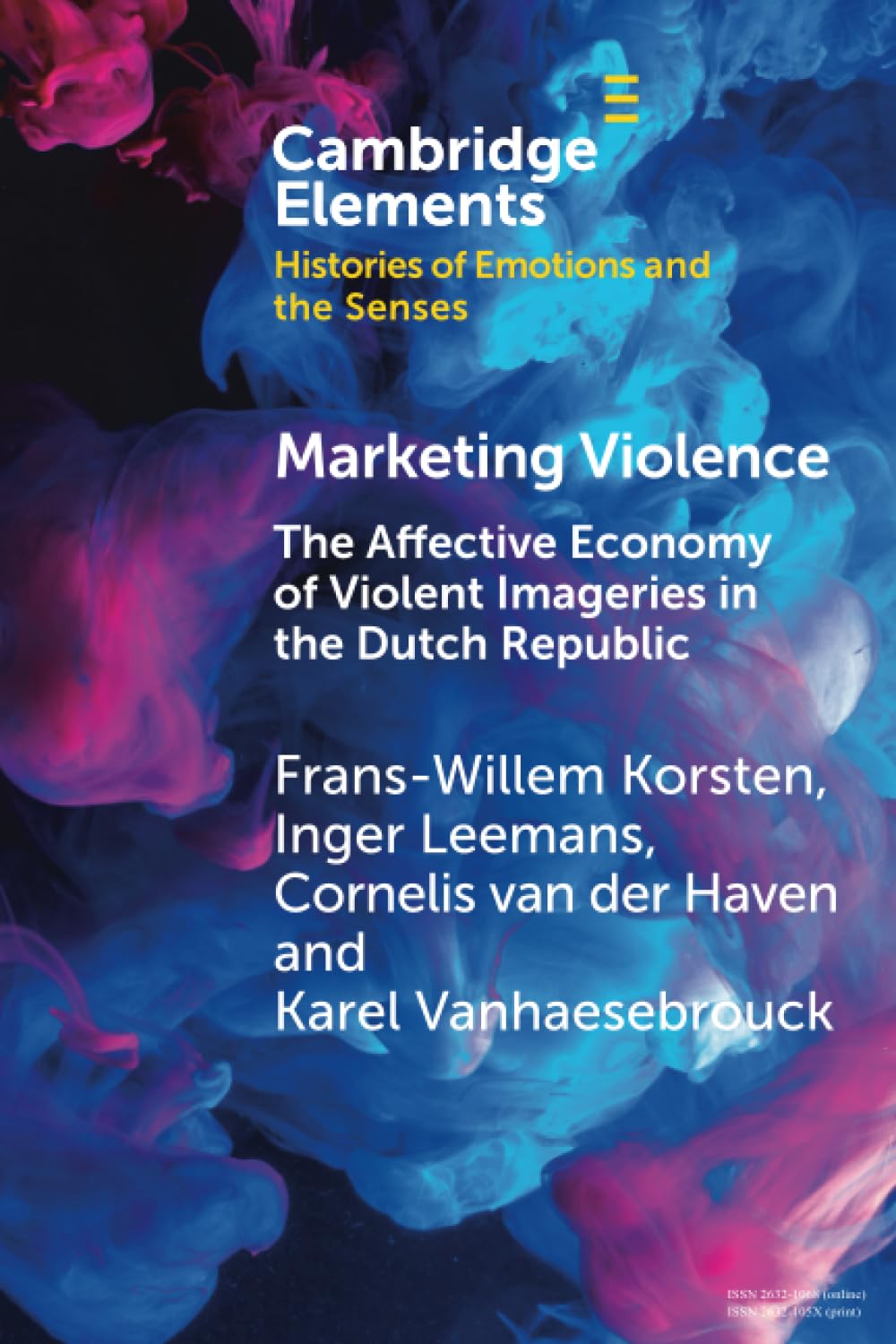 Elements in Histories of Emotions and the Senses Marketing Violence