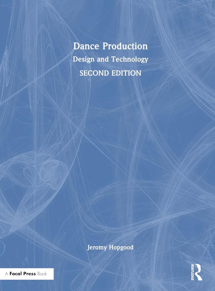 Dance Production: Design and Technology Dance Production: Design and Technology