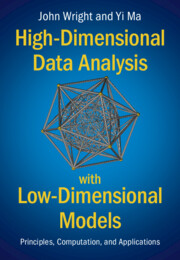 High-Dimensional Data Analysis with Low-Dimensional Models Principles, Computation, and Applications
