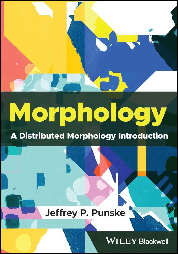 Morphology A Distributed Morphology Introduction Morphology A Distributed Morphology Introduction