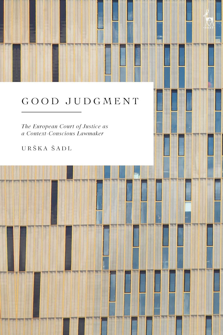 Good Judgment The European Court of Justice as a Context-Conscious Lawmaker