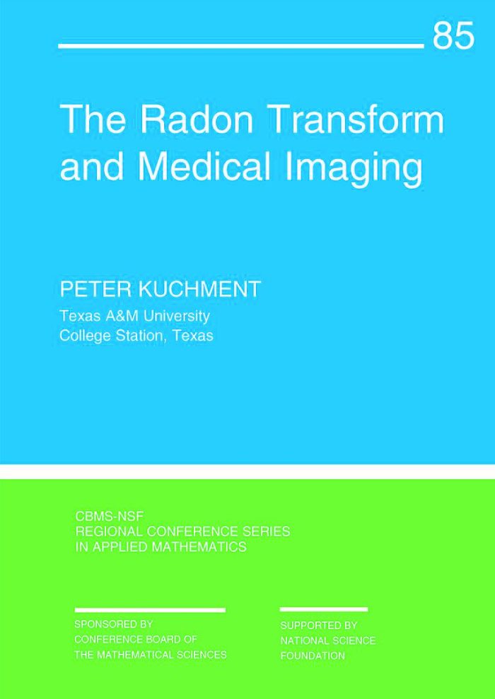 The Radon Transform and Medical Imaging The Radon Transform and Medical Imaging