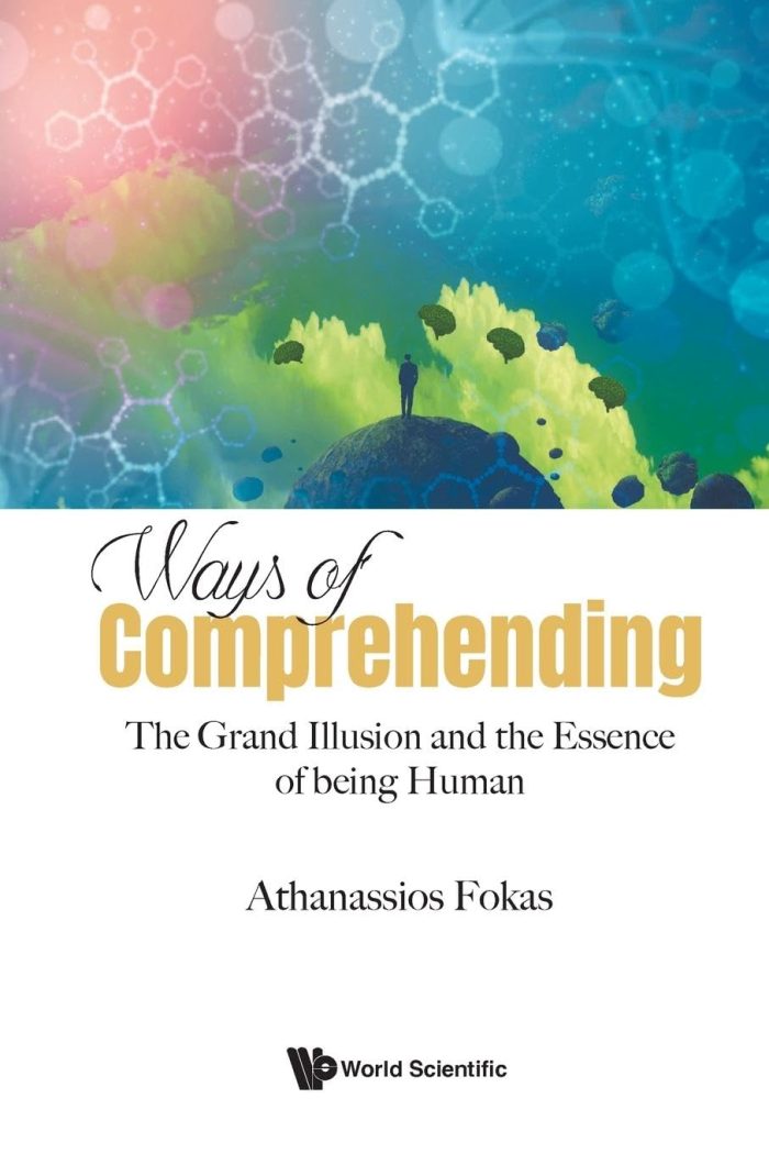 Ways Of Comprehending The Grand Illusion And The Essence Of Being Human Ways Of Comprehending The Grand Illusion And The Essence Of Being Human