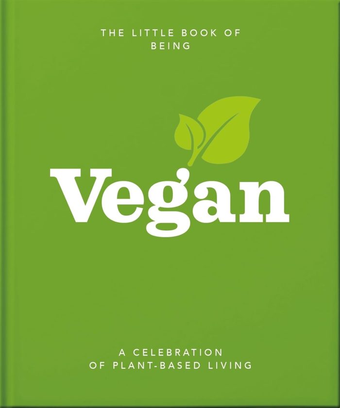 The Little Book of Being Vegan The Little Book of Being Vegan