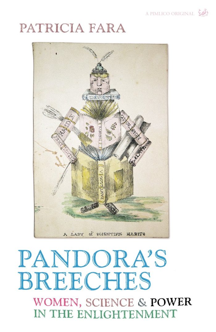 Pandora's Breeches: Women, Science and Power in the Enlightenment Pandora's Breeches: Women, Science and Power in the Enlightenment