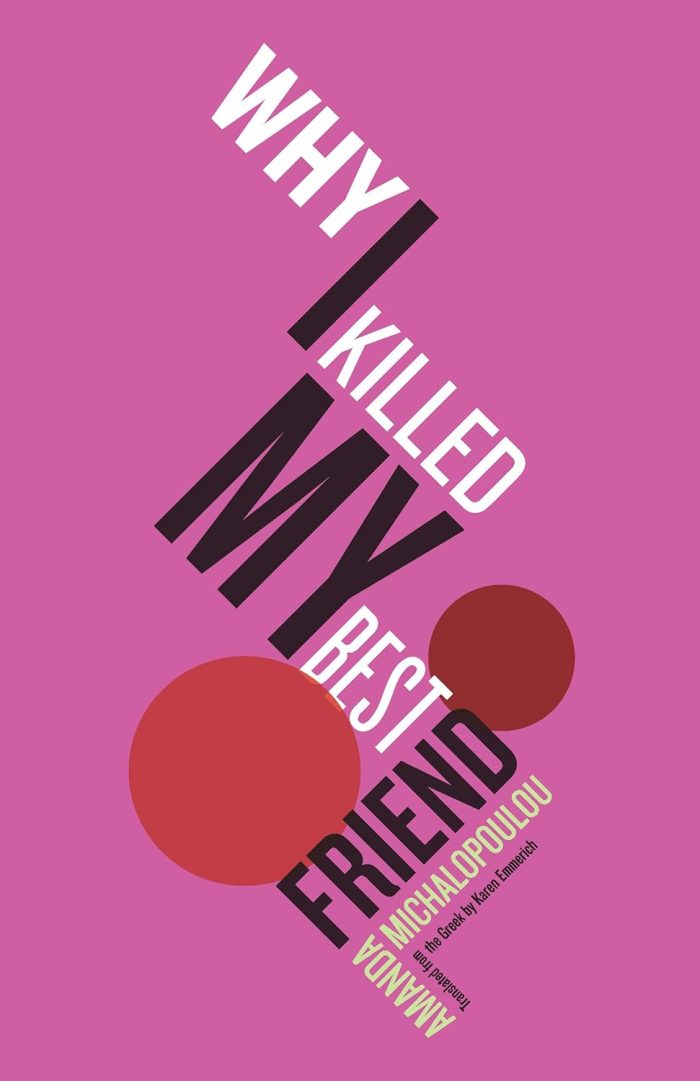 Why I Killed My Best Friend Why I Killed My Best Friend