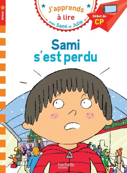 Sami et Julie CP Niveau 1 - Sami s'est Perdu