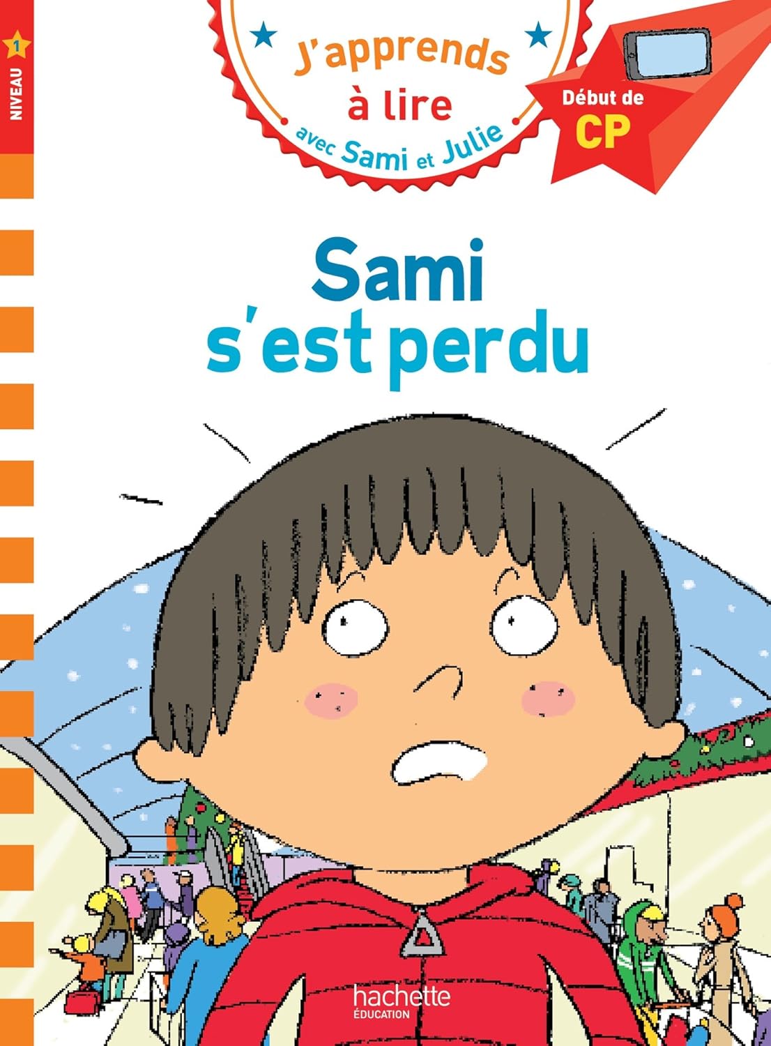 Sami et Julie CP Niveau 1 - Sami s'est Perdu