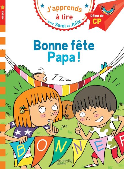 Sami et Julie CP Niveau 1 - Bonne fete Papa!