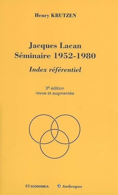 Jacques Lacan: Seminaire 1952-1980. Index Referentiel