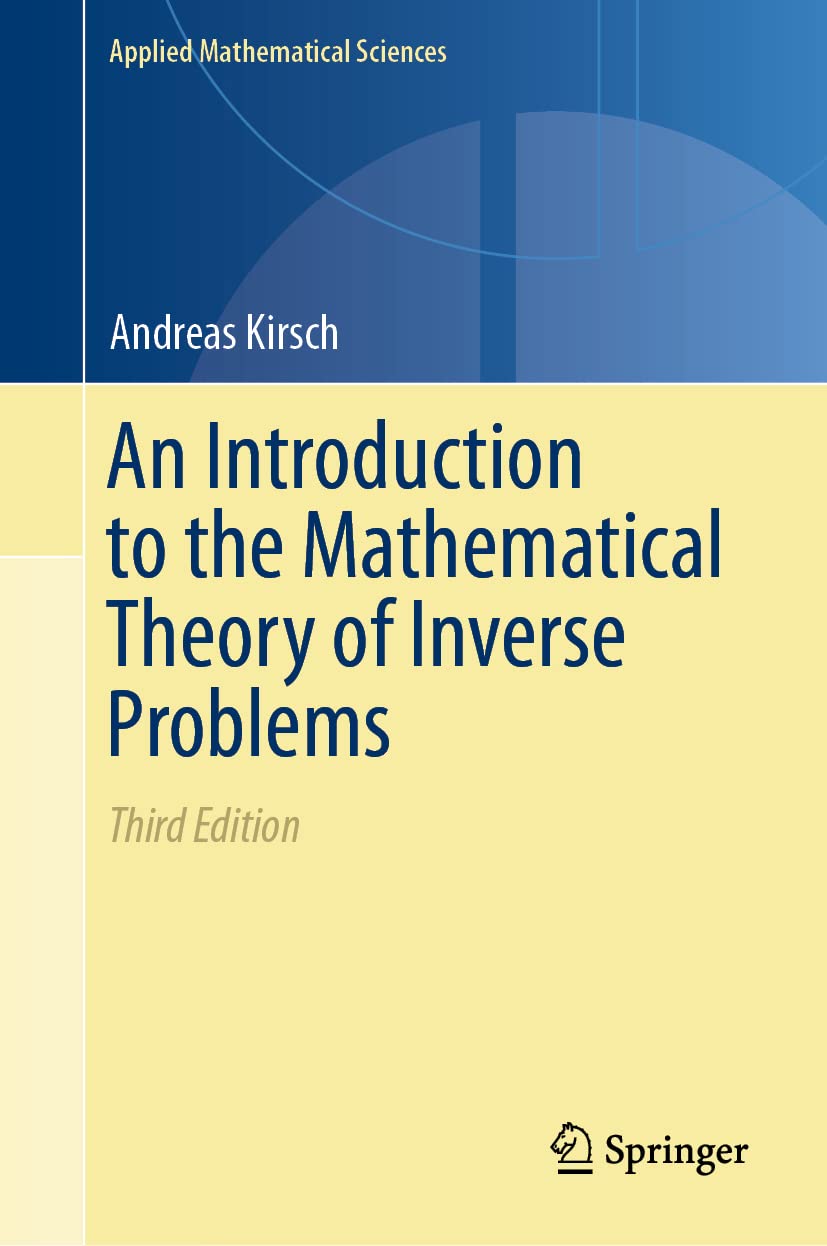 An Introduction to the Mathematical Theory of Inverse Problems 3rd Edition