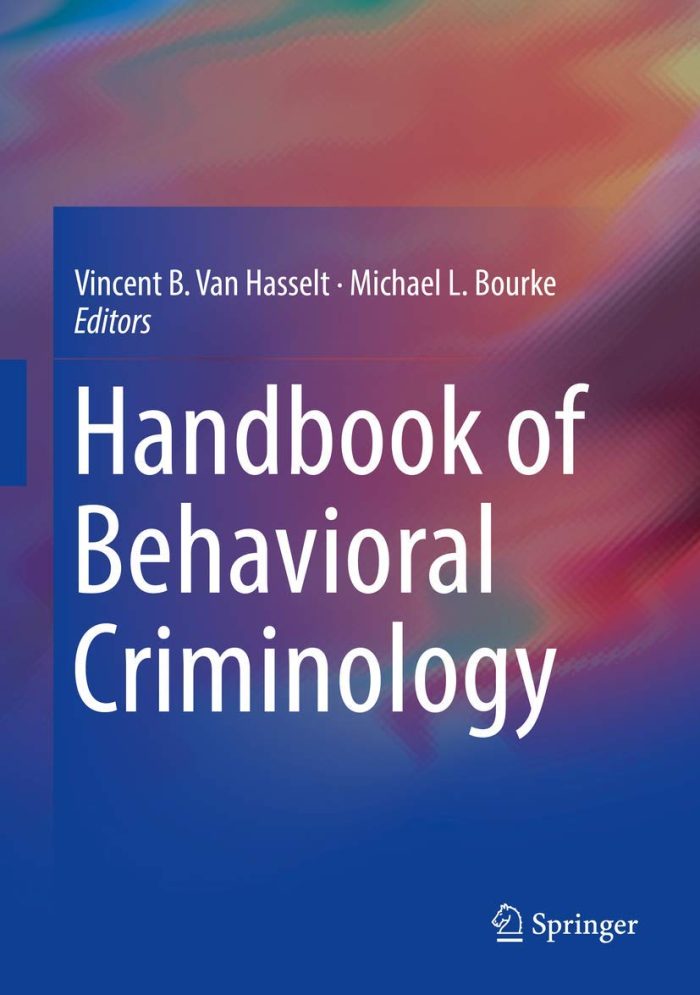 Handbook of Behavioral Criminology Handbook of Behavioral Criminology