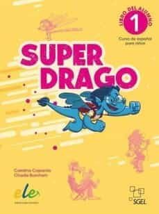 Superdrago 1 Libro Del Alumno + Licencia Digital Nueva Edicion