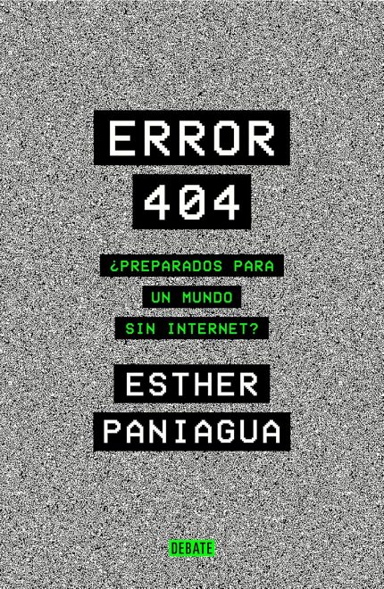 Error 404: ?Preparados para un mundo sin internet?