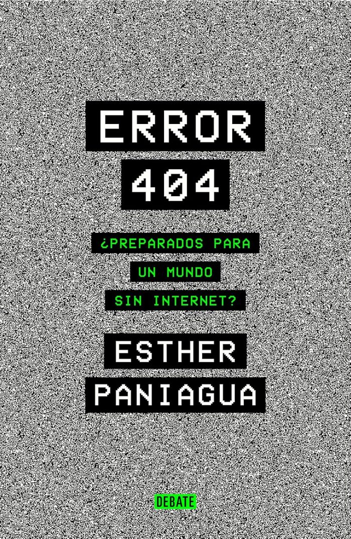 Error 404: ?Preparados para un mundo sin internet? Error 404: ?Preparados para un mundo sin internet?
